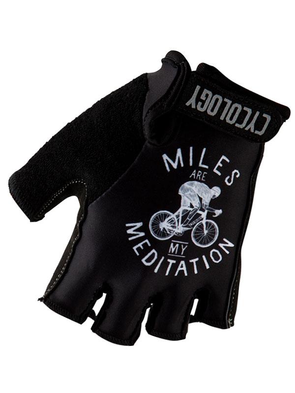 Miles Are My Meditation Cycling Gloves
