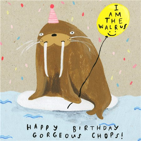 Walrus Gorgeous Chops Birthday Card  -Fun Birthday Card